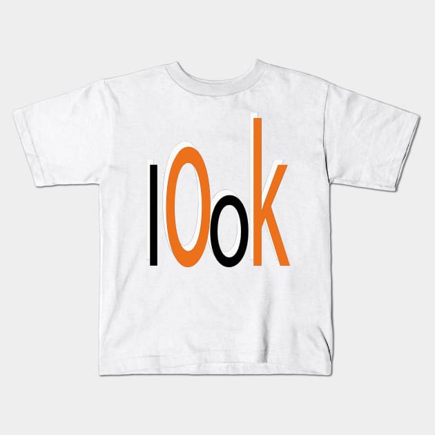 LOOK Kids T-Shirt by Anna Kobylarz32